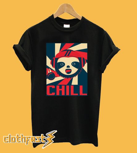 Sloth And Chill T-Shirt
