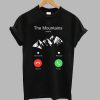 The Mountains Is Calling T-Shirt