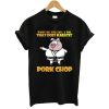 What Do You Call A Pig That Does Karate Pork Chop T-Shirt