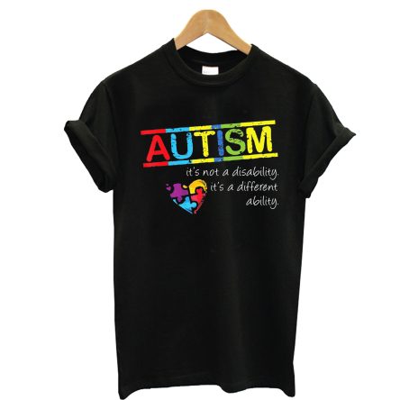 Autism It’s Not A Disability It’s A Different Ability T shirt