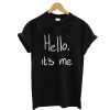 Hello It’s Me Black T-Shirt