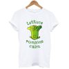 Lettuce Romaine Calm On Vegan Vegetarian Pun T-Shirt