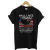 Original All Lives Matter Except Hate America Fuck Those Guys American Flag T-Shirt
