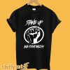 Stand Up and Fight Racism T-Shirt
