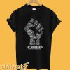 The First Say Their Names Black Lives Matter T-Shirt