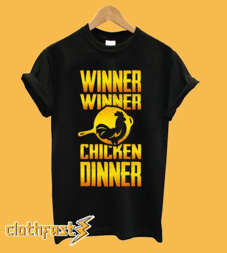 Winner Winner Chicken Dinner Pubg T-Shirt