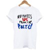 who protects us from the police T-Shirt