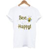 Bee Happy Bee T-Shirt