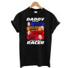 Daddy You Are Actor Fast Fourious T-Shirt