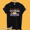 It's a Good Day to Read a Book T-Shirt