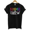 Kinder Crew First Day T-Shirt