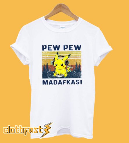 Pew Pew Madafakas Pikachu T-Shirt