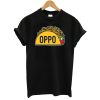 Oppo Taco T-Shirt