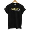 Sleep Big Fan T-Shirt