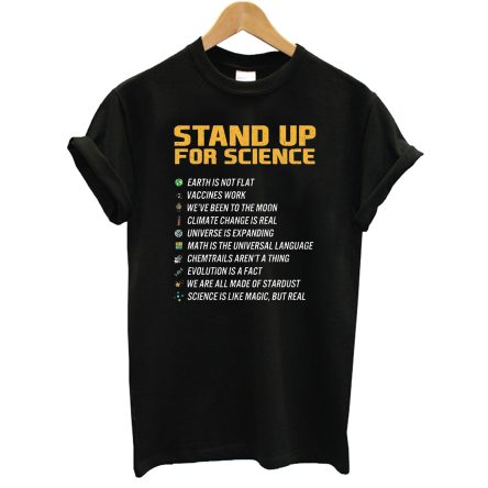 Stand Up For Science Earth Is Not Flat T-Shirt