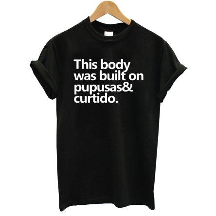 This Body Was Built On T-Shirt