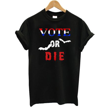 Vote Or Die Halloween T-Shirt