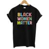 Just Say You Hate Black Women T-Shirt