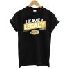 Leave A Legacy Lakers T-Shirt