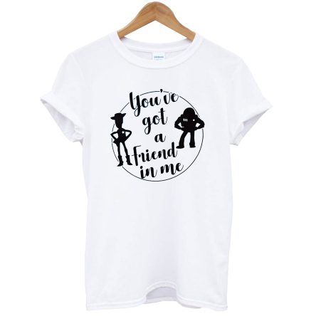 You’ve Got A Friend In Me Woody And Buzz Lightyear Friends T-Shirt