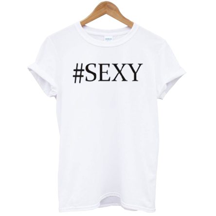#sexy Stylish T Shirt