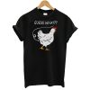 Guess What Chicken Butt Funny T-Shirt