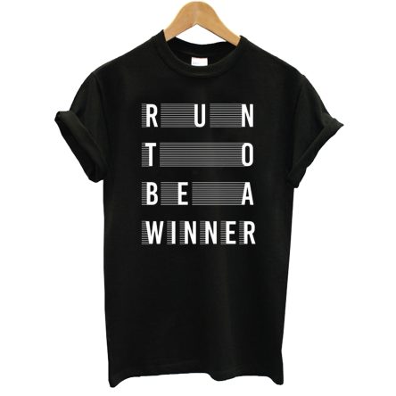 Run To Be A Winner T-Shirt