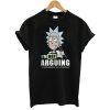 Rick & Morty TShirt I’m Not Arguing Men’s T-Shirt
