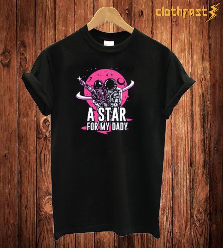 A Star For My Dady T Shirt