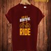 Live Is A Beautiful Ride Maron T Shirt