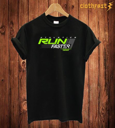 Run Faster T Shirt