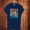 Stay Strong T Shirt