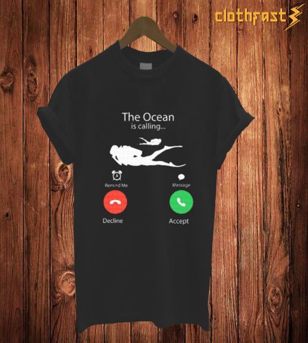 The Ocean Is Calling T Shirt