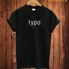 Typo T Shirt