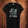Rise From T Shirt