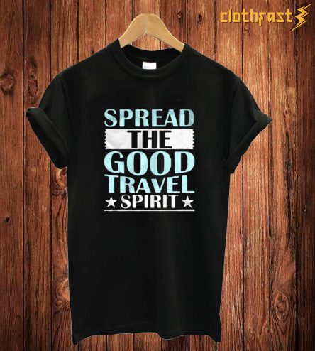 Spread The Good T Shirt