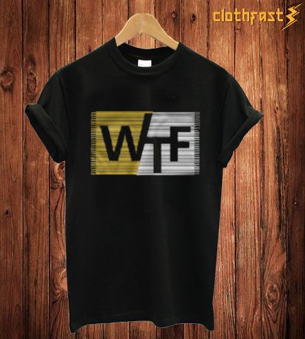Wtf T Shirt
