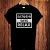 Satoshi Says Relax T-Shirt