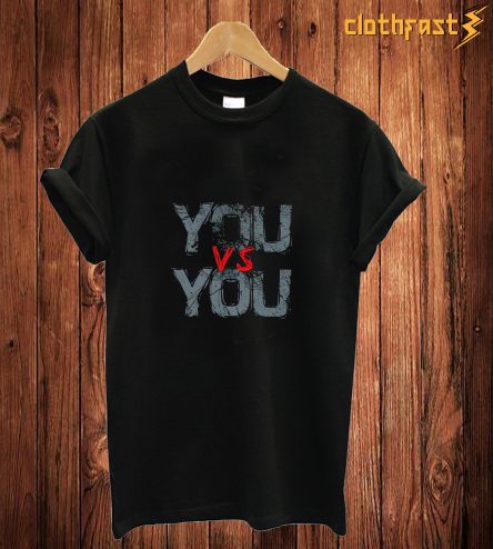 You Vs You T Shirt
