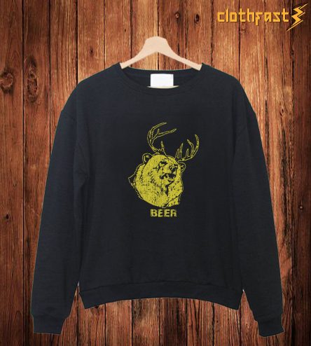 Bear + Deer = Beer Sweatshirt