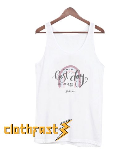 Best Day Available Tanktop