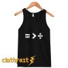 Equality Is Greater Than Division Math Symbols Vintage Tanktop