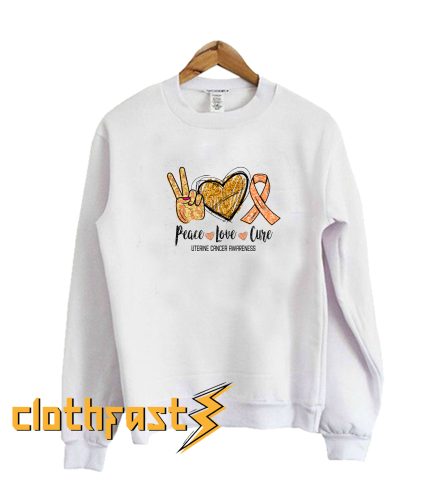 Peace Love Cure UTERINE CANCER AWARENESS Funny Gift Crewneck Sweatshirt 