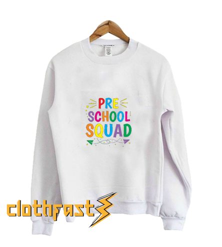 Preschool Teacher Squad Team Pre-k Prek Sweatshirt