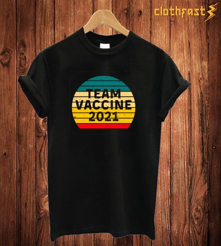 Team Vaccine 2021 T-Shirt