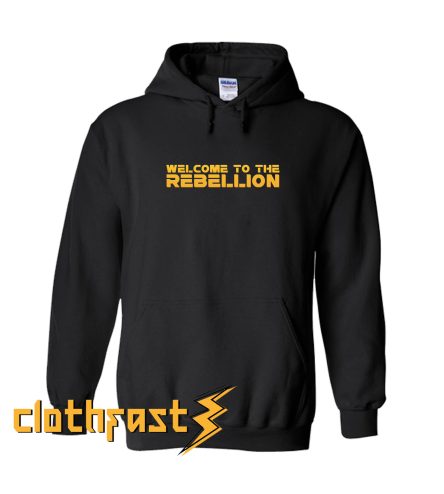 Welcome To The Rebellion Hoodie