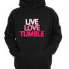 live love tumle hoodie