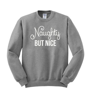 naughty but nice sweatshirt