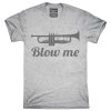 Blow Me Trumpet T-Shirt