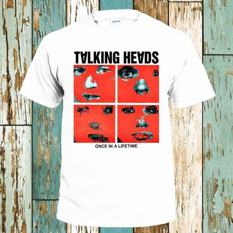 Talking Heads T Shirt Once In A Lifetime Best Gift Unisex Men's Women's